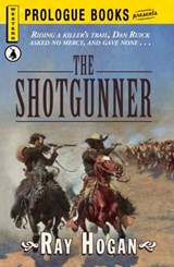 The Shotgunner - Ray Hogan - 9781440549564
