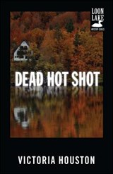 Dead Hot Shot - Victoria Houston - 9781440550898