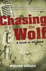 Chasing the Wolf - SINGER,  Nathan - 9781440553882
