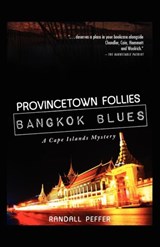 Provincetown Follies, Bangkok Blues - Randall Peffer - 9781440553943
