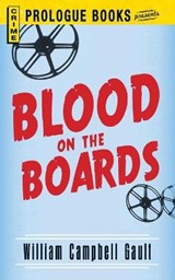 Blood on the Boards - GAULT,  William Campbell - 9781440557910