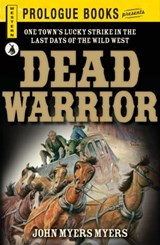 Dead Warrior - John Myers Myers - 9781440564635