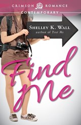 Find Me - Shelley K Wall - 9781440583995