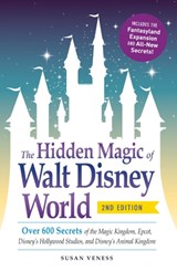 The Hidden Magic of Walt Disney World - Susan Veness - 9781440587801