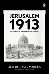Jerusalem 1913 - Amy Dockser Marcus - 9781440632709