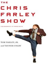 The Chris Farley Show - Tanner Colby ; Tom Farley Jr. - 9781440636035