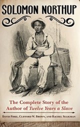 Solomon Northup - David Fiske ; Clifford W. Brown Jr. ; Rachel Seligman - 9781440829741