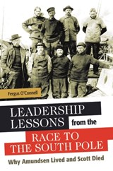 Leadership Lessons from the Race to the South Pole - Fergus O'Connell - 9781440835001