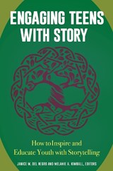 Engaging Teens with Story - Janice M. Del Negro ; Melanie A. Kimball - 9781440845086