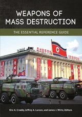 Weapons of Mass Destruction - Eric A. Croddy ; Jeffrey A. Larsen ; James J. Wirtz - 9781440855740