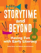 Storytime and Beyond - Kathy Barco ; Melanie Borski-Howard - 9781440858987
