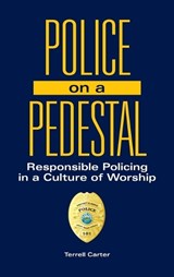 Police on a Pedestal - Terrell Carter - 9781440866364