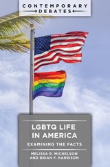 LGBTQ Life in America - Melissa R. (Menlo College) Michelson ; Brian F. (Founder and Executive Director Harrison - 9781440875052