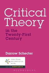 Critical Theory in the Twenty-First Century - SCHECTER,  Darrow - 9781441105462