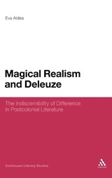 Magical Realism and Deleuze - ALDEA,  Eva - 9781441109989