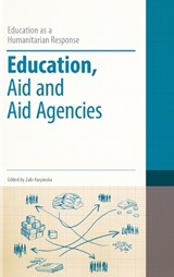 Education, Aid and Aid Agencies - Dr Zuki Karpinska - 9781441112330