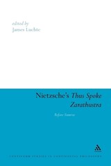 Nietzsche's Thus Spoke Zarathustra - Benjamin Biebuyck; Arno Boehler; Thomas H. Brobjer; Mark Daniel Cohen; Thomas Grimwood; Vanessa Lemm; Paul S. Loeb; James Luchte; Uschi Nussbaumer-Benz - 9781441116536