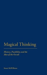 Magical Thinking - Dr Stuart McWilliams - 9781441116970