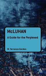 McLuhan: A Guide for the Perplexed - W. Terrence Gordon - 9781441126290