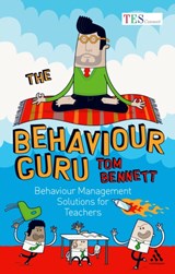 The Behaviour Guru - Tom Bennett - 9781441128607