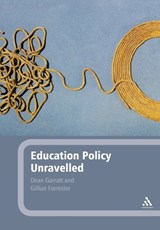 Education Policy Unravelled - PROFESSOR DEAN (YORK ST JOHN UNIVERSITY,  UK) Garratt ; Dr Gillian (Staffordshire University, UK) Forrester - 9781441130730