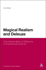 Magical Realism and Deleuze - ALDEA,  Eva - 9781441135438