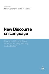 New Discourse on Language - Monika Bednarek; David Caldwell; Helen Caple; Chris Cleirigh; Paul Dwyer; Naomi Knight; John Knox; J. R. Martin - 9781441153227