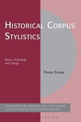 Historical Corpus Stylistics - STUDER,  Patrick - 9781441158253