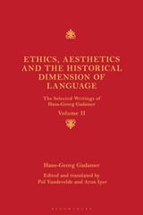 Ethics, Aesthetics and the Historical Dimension of Language - Hans-Georg Gadamer - 9781441164902