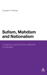 Sufism, Madhism and Nationalism - THOMAS, Douglas H - 9781441169075