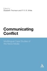 Communicating Conflict - Professor Elizabeth Thomson ; Dr P. R. R. White - 9781441172389