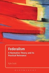 Federalism - Dr Kyle Scott - 9781441177148
