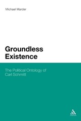 Groundless Existence - Dr. Michael Marder - 9781441180001