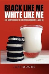 Black like me White like me - Jane Moore - 9781441540034