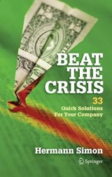 Beat the Crisis: 33 Quick Solutions for Your Company - Hermann Simon - 9781441908223