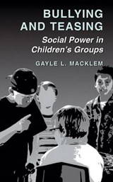 Bullying and Teasing - Macklem, Gayle L. - 9781441934239