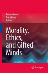 Morality, Ethics, and Gifted Minds - Don Ambrose ; Tracy Cross - 9781441947062