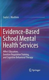 Evidence-Based School Mental Health Services - Gayle L. Macklem - 9781441979063