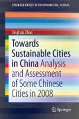 Zhao, J: Towards Sustainable Cities in China - ZHAO,  Jinghzu - 9781441982421