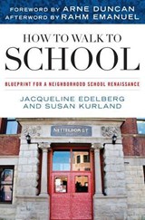 How to Walk to School - Jacqueline Edelberg ; Susan Kurland - 9781442200012