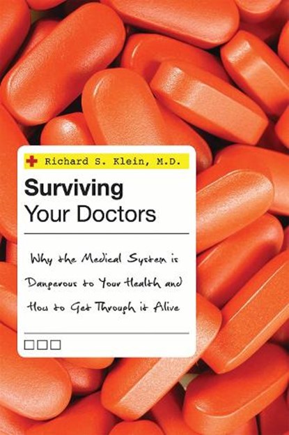 Surviving Your Doctors, KLEIN,  Richard S., MD - Gebonden - 9781442201392