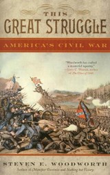 This Great Struggle - Steven E. Woodworth - 9781442219878