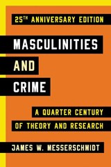 Masculinities and Crime - James W. Messerschmidt - 9781442220386