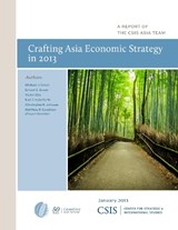 Crafting Asia Economic Strategy in 2013 - Michael J. Green ; Ernest Z. Bower ; Victor Cha - 9781442224414