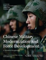 Chinese Military Modernization and Force Development - Anthony H. Cordesman ; Ashley Hess ; Nicholas S. Yarosh - 9781442227750