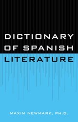 Dictionary of Spanish Literature - MAXIM,  Ph.D Newmark - 9781442234086