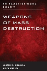 Weapons of Mass Destruction - SIRACUSA,  Joseph M. ; Warren, Aiden - 9781442242371