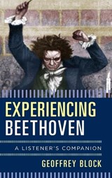 Experiencing Beethoven - Geoffrey Block - 9781442245457