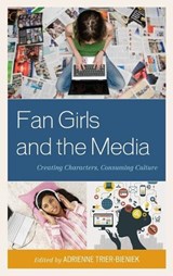 Fan Girls and the Media - TRIER-BIENIEK,  Adrienne - 9781442246553