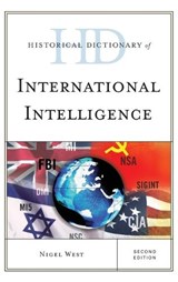 Historical Dictionary of International Intelligence - Nigel West - 9781442249561